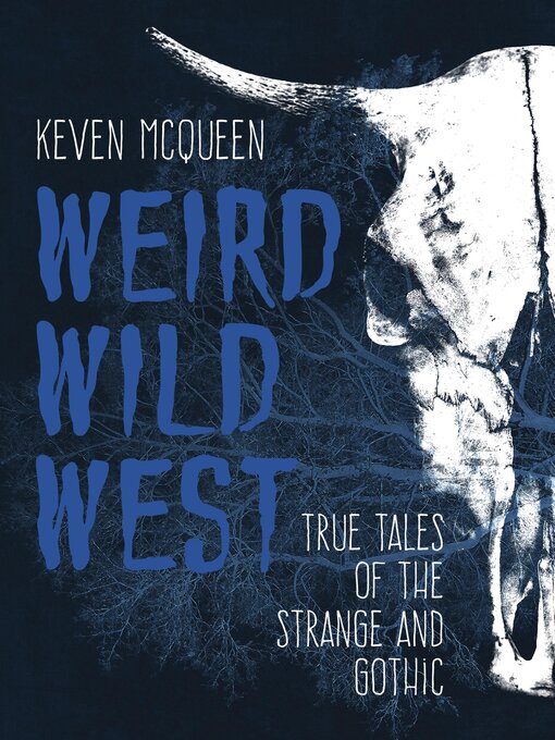 Title details for Weird Wild West by Keven McQueen - Available